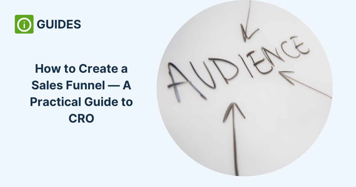 How to Create a Sales Funnel — A Practical Guide to CRO