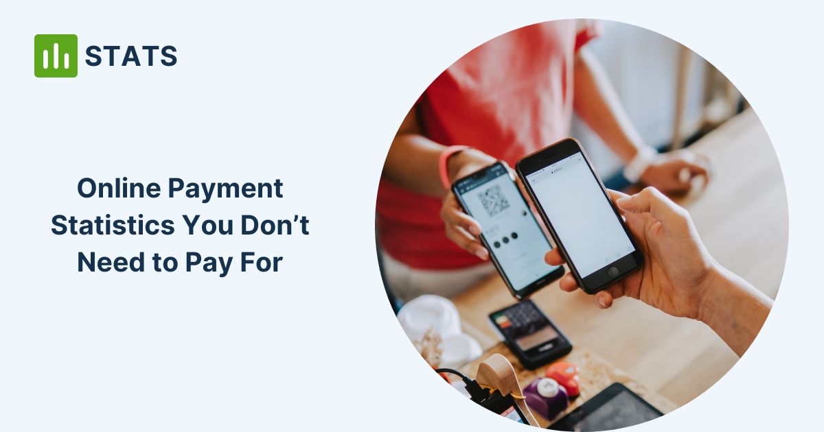 15 Online Payment Statistics You Don’t Need to Pay For
