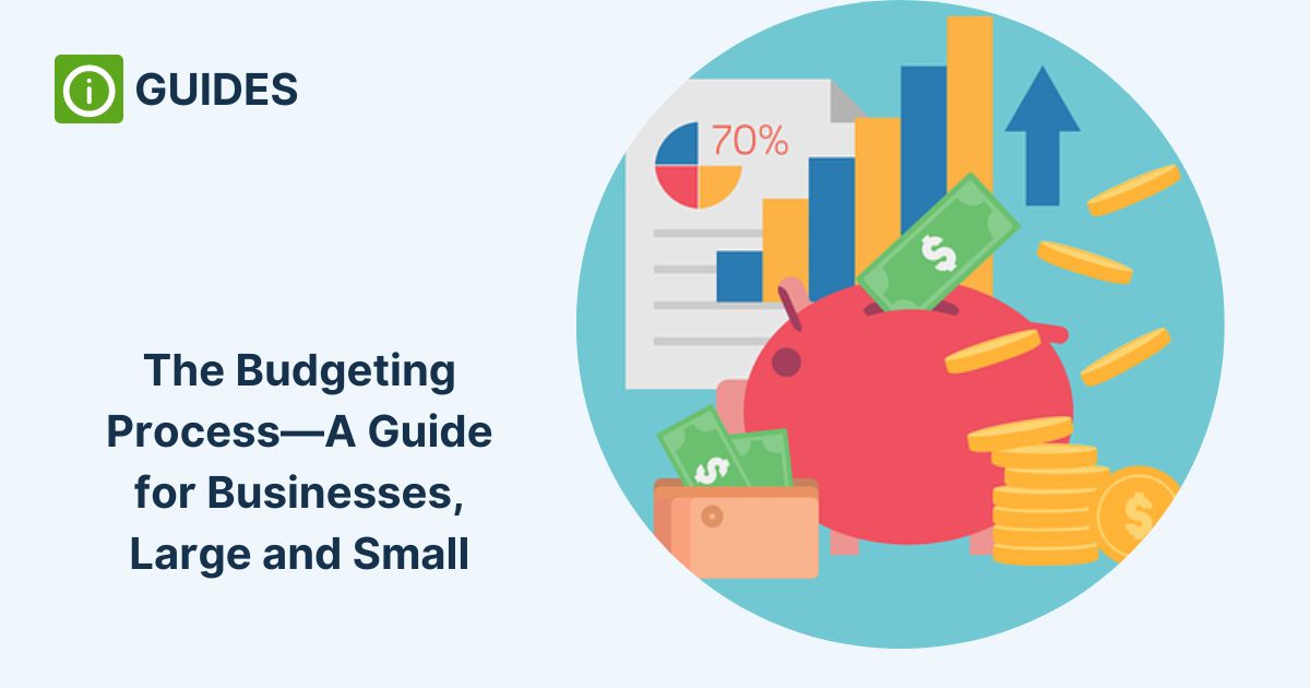 The Budgeting Process—A Guide for Businesses, Large and Small